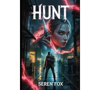 HUNT: A DARK VAMPIRE THRILLER OF BLOOD, BETRAYAL AND REDEMPTION