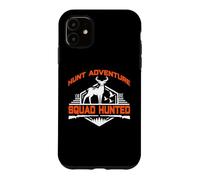 Hunt Adventure Squad Hunted Hunting Hunter Life Coque pour iPhone 11