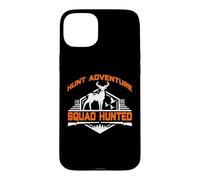 Hunt Adventure Squad Hunted Hunting Hunter Life Coque pour iPhone 15 Plus