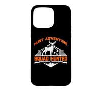 Hunt Adventure Squad Hunted Hunting Hunter Life Coque pour iPhone 15 Pro Max