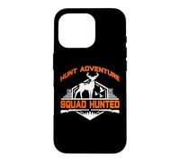 Hunt Adventure Squad Hunted Hunting Hunter Life Coque pour iPhone 16 Pro