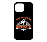 Hunt Adventure Squad Hunted Hunting Hunter Life Coque pour iPhone 16 Pro Max