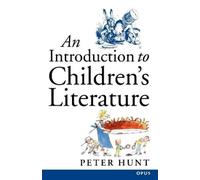 Peter Hunt – An Introduction to Children's Literature – Broché – Neuf