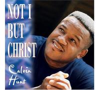 Hunt, Calvin - Not I But Christ