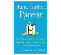 Hunt, Gather, Parent