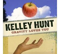 Hunt, Kelly – Gravity Loves You – CD – Burnside