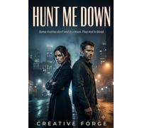 Hunt Me Down: An Enemies-to-Lovers Romantic Thriller