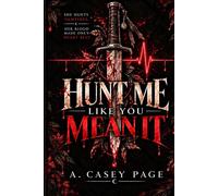 Hunt Me Like You Mean It - A. Casey Page - independently published - ebook (ePub) - Livre
