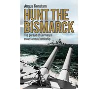 Hunt the Bismarck: The pursuit of Germany's most famous battleship