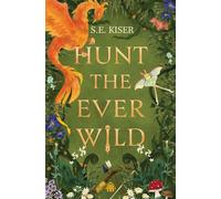 Hunt the Ever Wild - S.E. Kiser - Angry Robot - ebook (ePub) - Livre