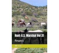 Hunt-U.S. Marshal Vol 31: Respect