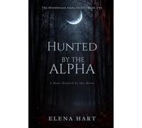 Hunted by the Alpha (BOOK 2) SPECIAL BLACK INTERIOR EDITION: A Mate Hunted by the Moon