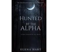 Hunted by the Alpha (BOOK 2) SPECIAL BLACK INTERIOR EDITION: A Mate Hunted by the Moon