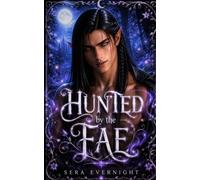 Hunted by the Fae: A Spicy Fae Erotic Romance