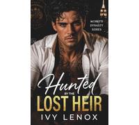 HUNTED BY THE LOST HEIR: An Enemies to Lovers Mafia Romance