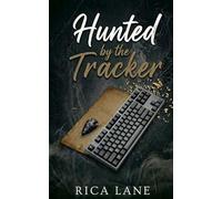 Hunted by the Tracker: A Forced Proximity Fake Marriage MC Instalove Romance