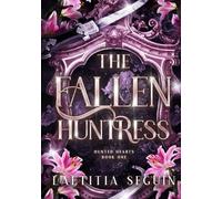 Hunted Hearts - 1: The Fallen Huntress