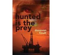 Hunted is the Prey. - Donovan Hoult - Australian Self Publishing Group - Livre en Anglais Donovan HoultDonovan Hoult (Auteur)