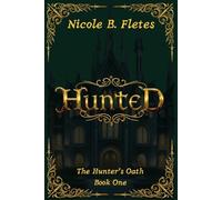 Hunted: The Hunter's Oath #1