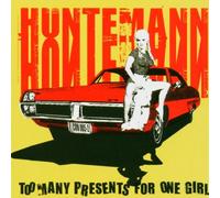 Huntemann - Too Many Presents for One Girl [Import]