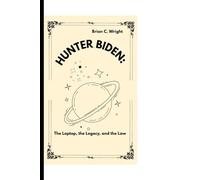 HUNTER BIDEN:: The Laptop, the Legacy, and the Law