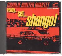Hunter, Charlie Quartet - Ready Set Shango