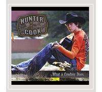 Hunter Cook - What a Cowboy Does