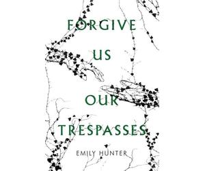 Hunter, E: Forgive Us Our Trespasses
