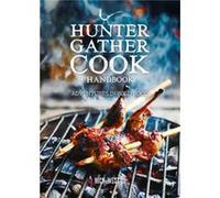 Hunter Gather Cook Handbook by N Weston N Weston (Auteur)