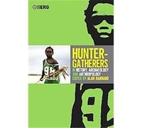 Hunter-Gatherers in History, Archaeology and Anthropology