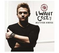 Hunter Hayes - I Want Crazy