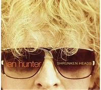 Hunter, Ian - Shrunken Heads