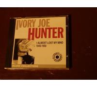 Hunter, Ivory Joe - Almost Lost My Mind 1945-1950 by Hunter, Ivory Joe (2001-06-19)