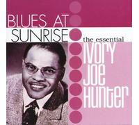 Hunter,Ivory Joe - Blues at Sunrise-The Essential [Import]