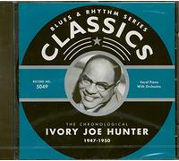 Hunter, Ivory Joe - Classics 1947-1950 [Import]