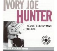 Hunter, Ivory Joe - I Almost Lost My Mind [Import]