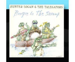 Hunter Logan & the Talegators - Boogie in The Swamp