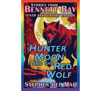 Hunter Moon & the Red Wolf