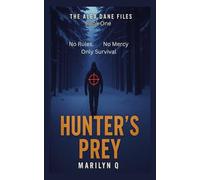 Hunter’s Prey: The Alex Dane Files, Book 1