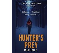 Hunter’s Prey: The Alex Dane Files, Book 1