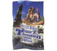 Hunter S. Thompson - Journaliste & Hors-La-Loi