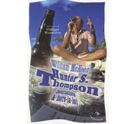 Hunter S. Thompson - Journaliste & Hors-La-Loi