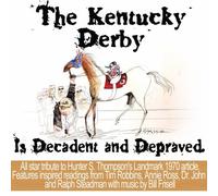 Hunter S. Thompson's The Kentucky Derby is Decadent and Depraved