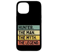 Hunter The Man The Myth The Legend Citation Humoristique personnalisée Coque pour iPhone 15