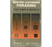 HunterGatherer Foraging by Robert L. Bettinger Robert L. Bettinger (Auteur)