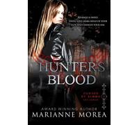 Hunter's Blood (Cursed by Blood Saga, Book 1) (Volume 1) by Marianne Morea (2013-12-17)