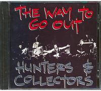 Hunters & Collectors - Way To Go Out, The (UK Import)