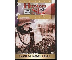 Hunters in the Sky Fighter Aces of World War II - Fall of the Third Reich DVD