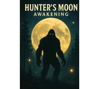 Hunter's Moon: Awakening