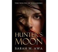 Hunters Moon - Sarah M Awa - Amazon Digital Services LLC KDP - Livre en Anglais Sarah M AwaSarah M Awa (Auteur)